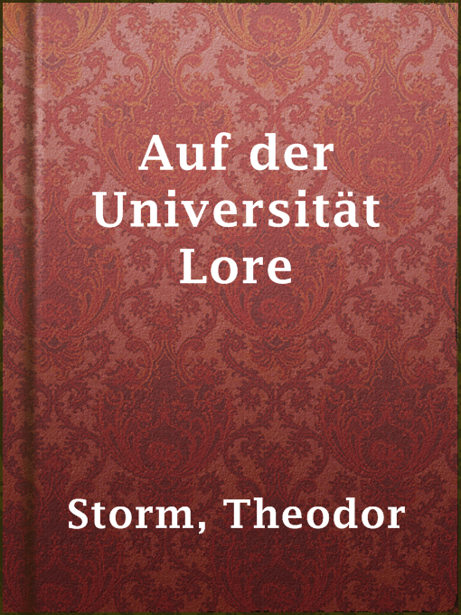 Title details for Auf der Universität Lore by Theodor Storm - Available